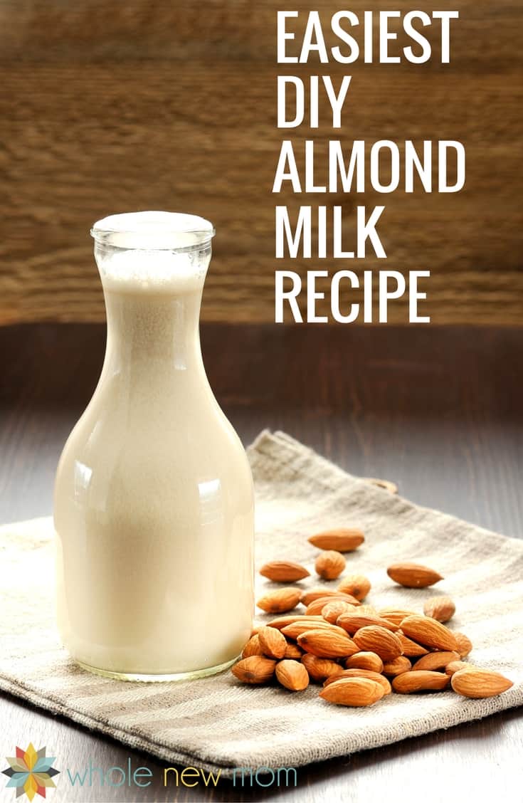 Easiest Homemade Almond Milk Diy Almond Milk Whole New Mom 7695