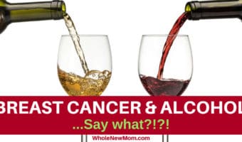 Alcohol and Breast Cancer. Say What?!?!